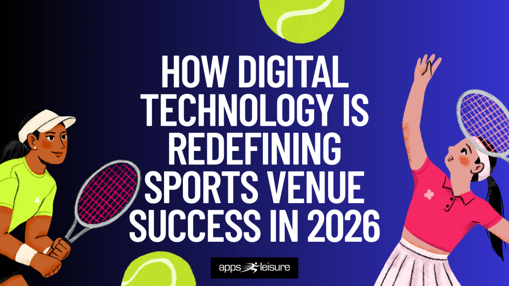How Digital Technology Is Redefining Sports Venue Success in 2026